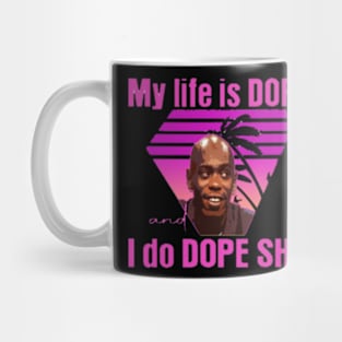 My life is dope Mug